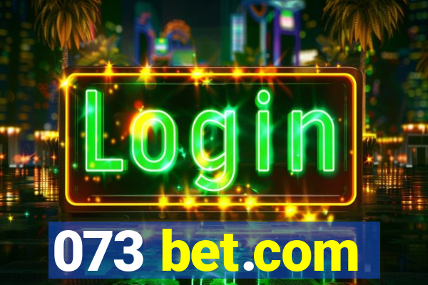 073 bet.com